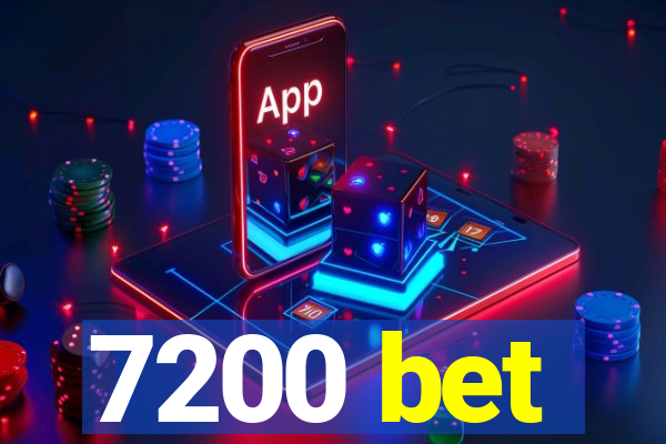 7200 bet